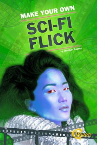 Make Your Own Sci-Fi Flick