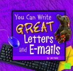 You Can Write Great Letters and E-mails