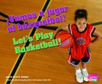 Vamos a jugar al basquetbol! / Let's Play Basketball!