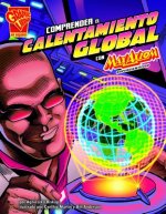 Comprender el calentamiento global con Max Axiom, supercientifico/ Understanding Global Warming with Max Axiom, Super Scientist