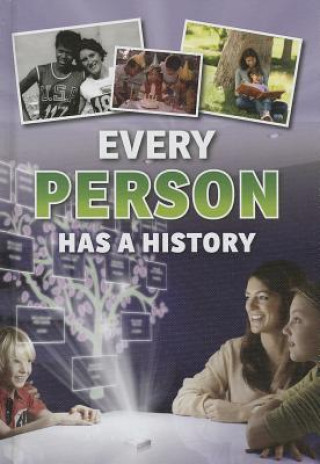 Every Person Has a History