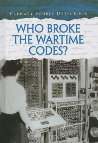 Who Broke the Wartime Codes?