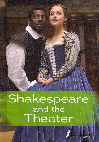 Shakespeare and the Theater