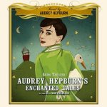 Audrey Hepburn's Enchanted Tales