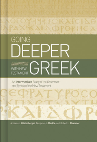 Going Deeper with New Testament Greek