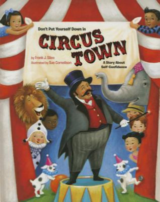 Don't Put Yourself Down in Circus Town