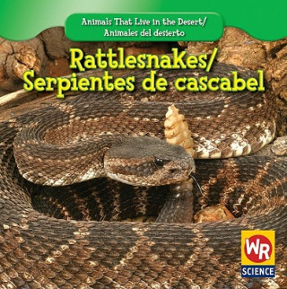 Rattlesnakes/ Serpientes De Cascabel