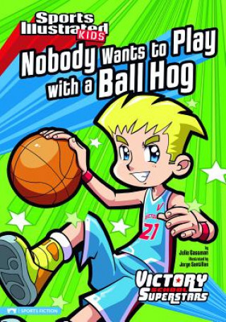 Nobody Wants to Play With a Ball Hog