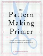 The Pattern Making Primer