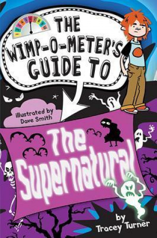 The Wimp-O-Meter's Guide to the Supernatural