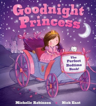 Goodnight Princess (Michelle Robinson,Nick East)(Miękka)