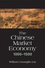 The Chinese Market Economy 1000–1500
