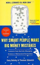 Why Smart People Make Big Money Mistakes...And How to Correct Them