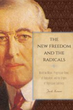 New Freedom and the Radicals