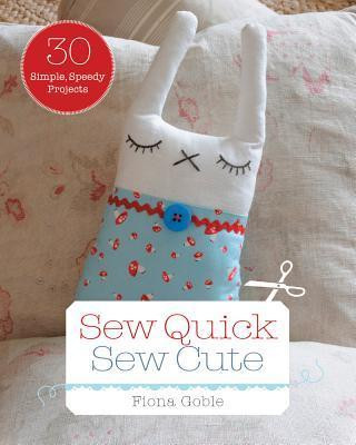 Sew Quick, Sew Cute