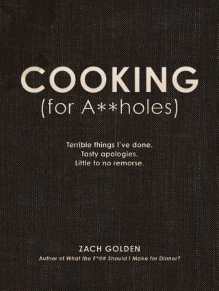 Cooking (For A**holes)