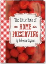 The Little Black Book of Home Preserving