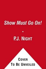 The Show Must Go On!