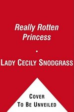 The Really Rotten Princess