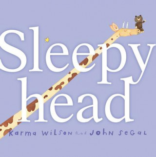 Sleepyhead (Karma Wilson,John Segal)(Twarda)