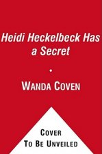 Heidi Heckelbeck has a Secret