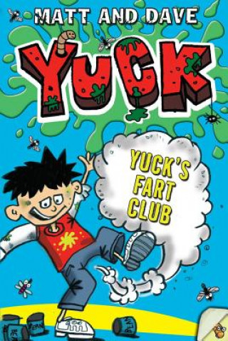 Yuck's Fart Club and Yuck's Sick Trick