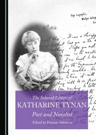 The Selected Letters of Katharine Tynan