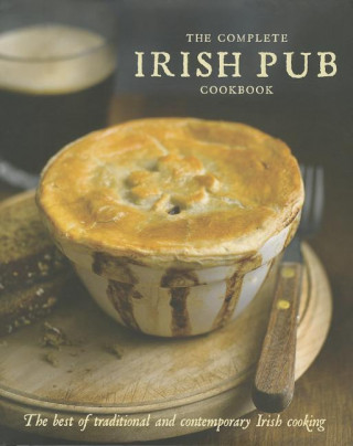 The Complete Irish Pub Cookbook