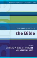 Understanding and Using the Bible