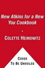 The New Atkins for a New You Cookbook