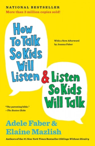 How to Talk So Kids Will Listen & Listen So Kids Will Talk