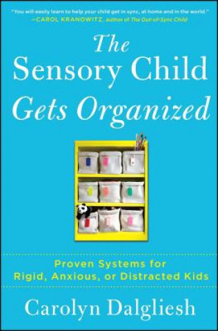 The Sensory Child Gets Organized