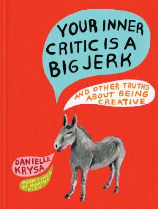 Your Inner Critic Is a Big Jerk