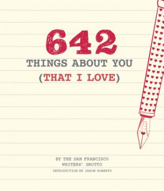642 Things About You (That I Love) (San Francisco Writers' Grotto,Jason Roberts)(Pamiętnik)