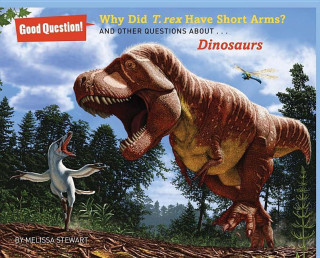 Why Did T. Rex Have Such Short Arms?