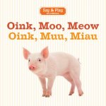 Oink, Moo, Meow / Oink, Muu, Miau