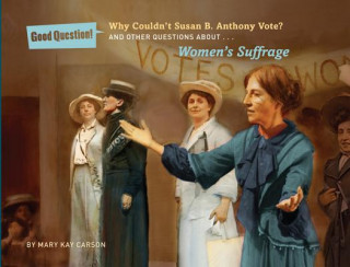 Why Couldn't Susan B. Anthony Vote?