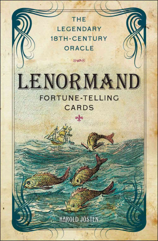The Lenormand Fortune-Telling Cards