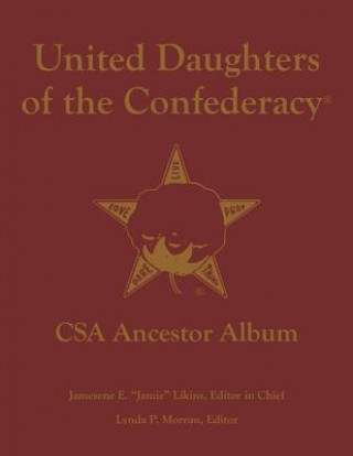 United Daughters of the Confederacy (R) CSA Ancestor Album