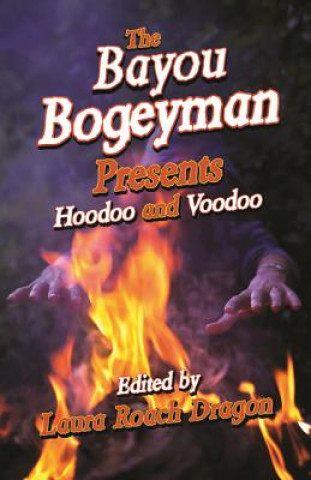 The Bayou Bogeyman Present