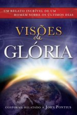 Visoes de Gloia / Visions of Glory
