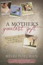 A Mother's Greatest Gift