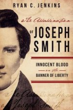 The Assassination of Joseph Smith