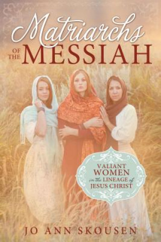 Matriarchs of the Messiah