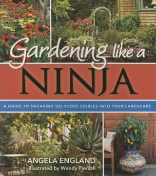 Gardening Like a Ninja