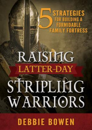 Raising Latter-Day Stripling Warriors