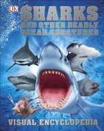 Sharks and Other Deadly Ocean Creatures Visual Encyclopedia
