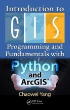 Introduction to GIS Programming and Fundamentals with Python and ArcGIS (R)