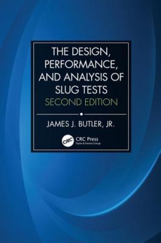 Design, Performance, and Analysis of Slug Tests