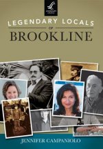 Legendary Locals of Brookline Massachusetts
